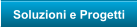 Soluzioni e Progetti