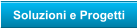 Soluzioni e Progetti