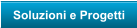Soluzioni e Progetti